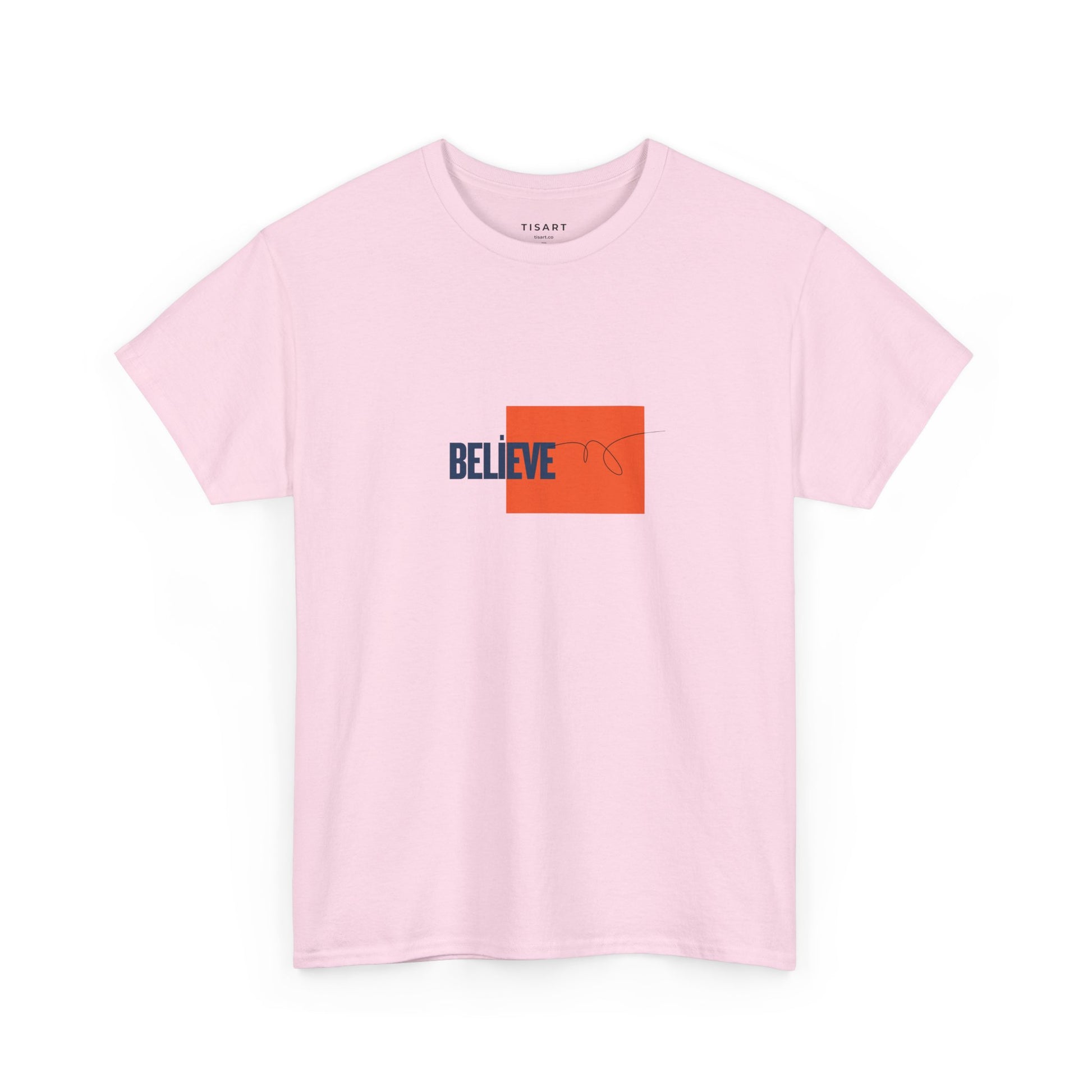 Believe T-Shirt - Men-Women T-Shirt - 100% Cotton