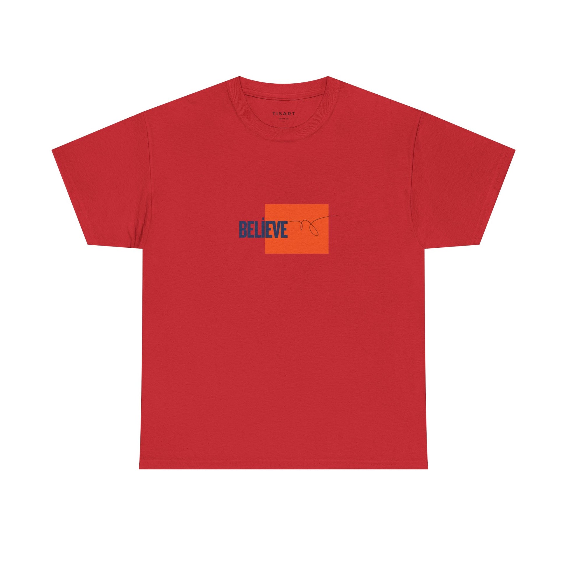 Believe T-Shirt - Men-Women T-Shirt - 100% Cotton
