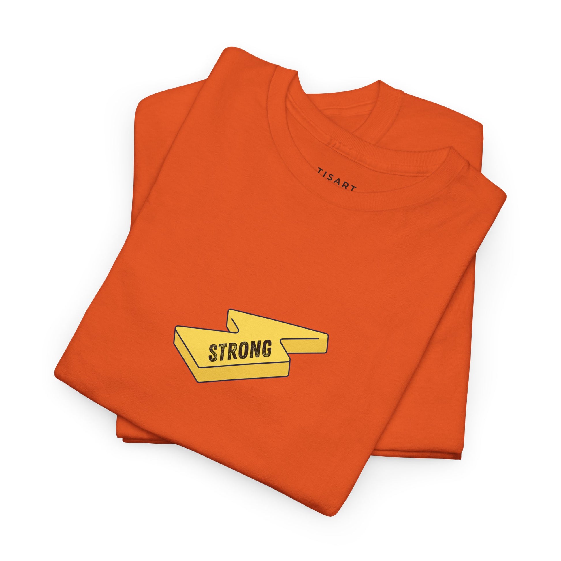 Strong T-Shirt - Men - Women T-Shirt - 100% Cotton
