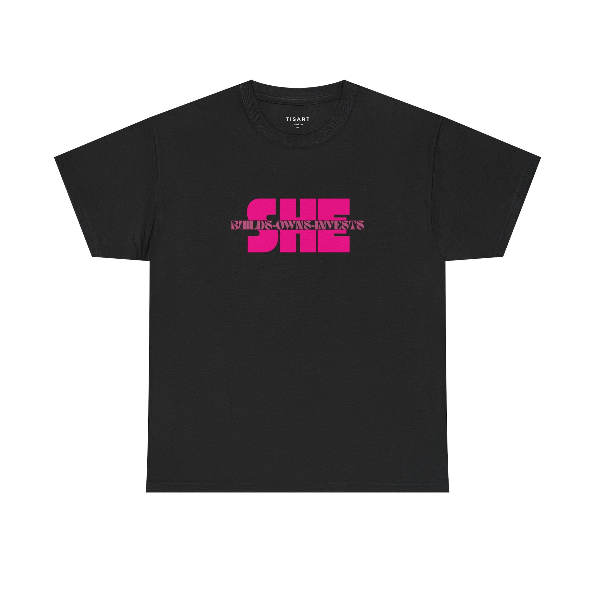 She Builds-Owns-Invests T-Shirt - Women T-Shirt - 100% Cotton