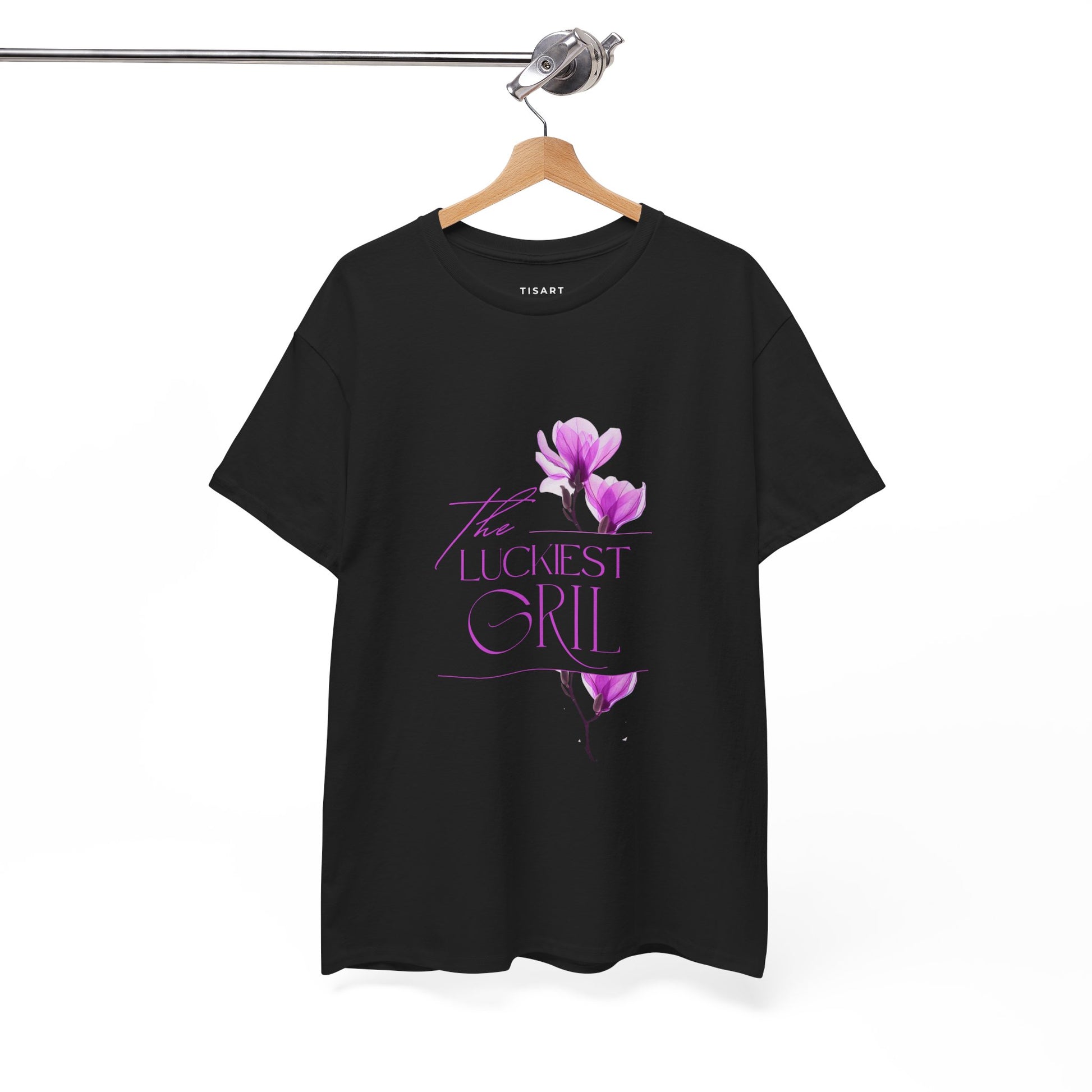 Luckiest Girl T-Shirt - Men-Women T-Shirt - 100% Cotton