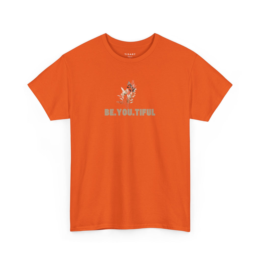 Be.You.Tiful T-Shirt - Women T-Shirt - 100% Cotton