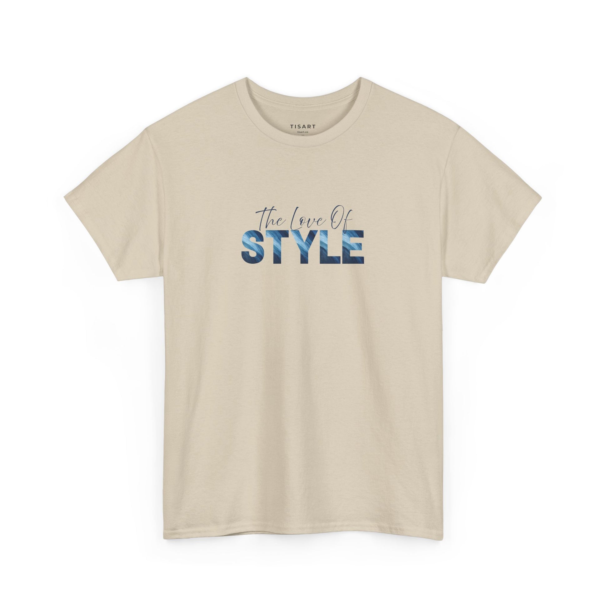 The Love of Style T-Shirt - Men-Women T-Shirt - 100% Cotton