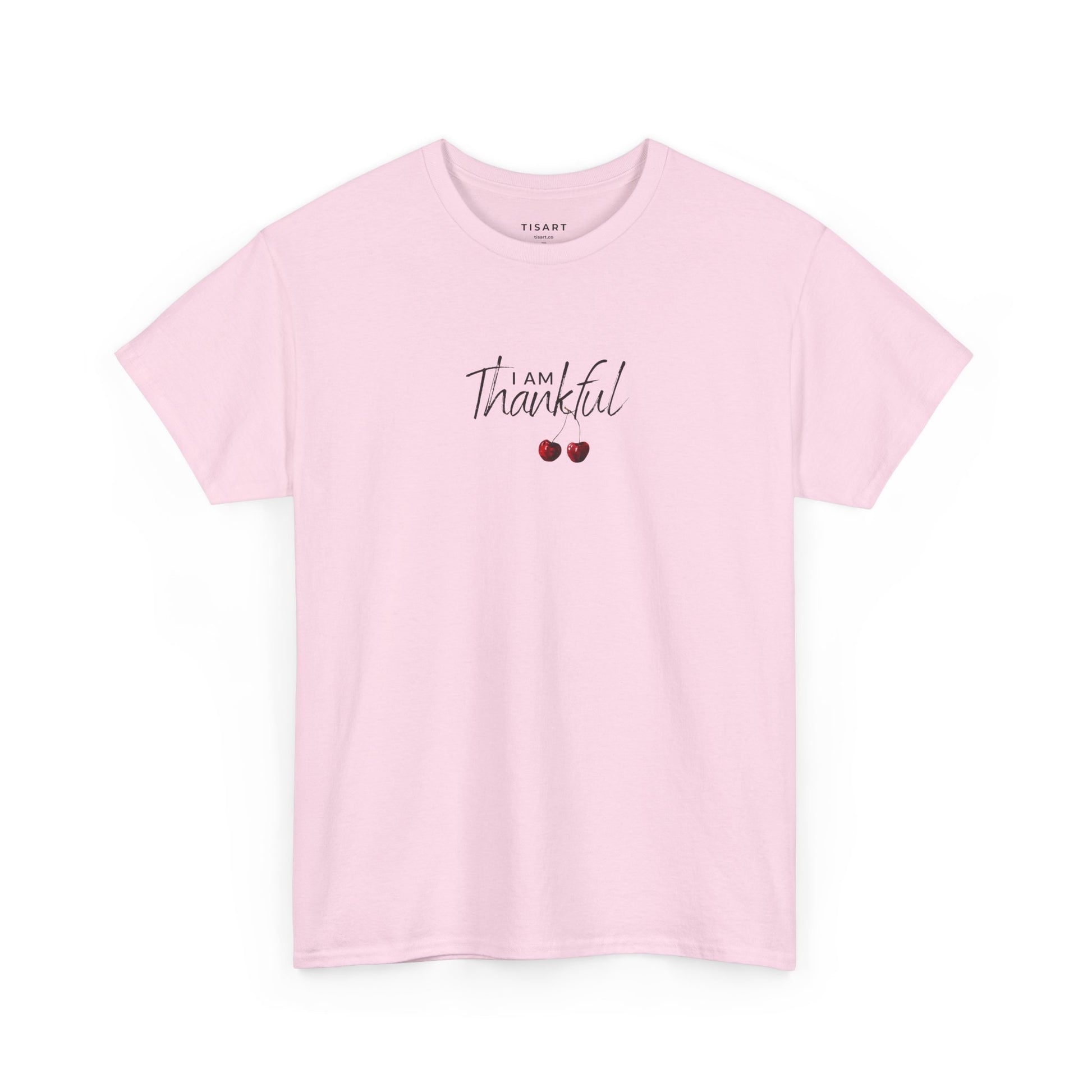 I am Thankful T-Shirt - Women T-Shirt - 100% Cotton