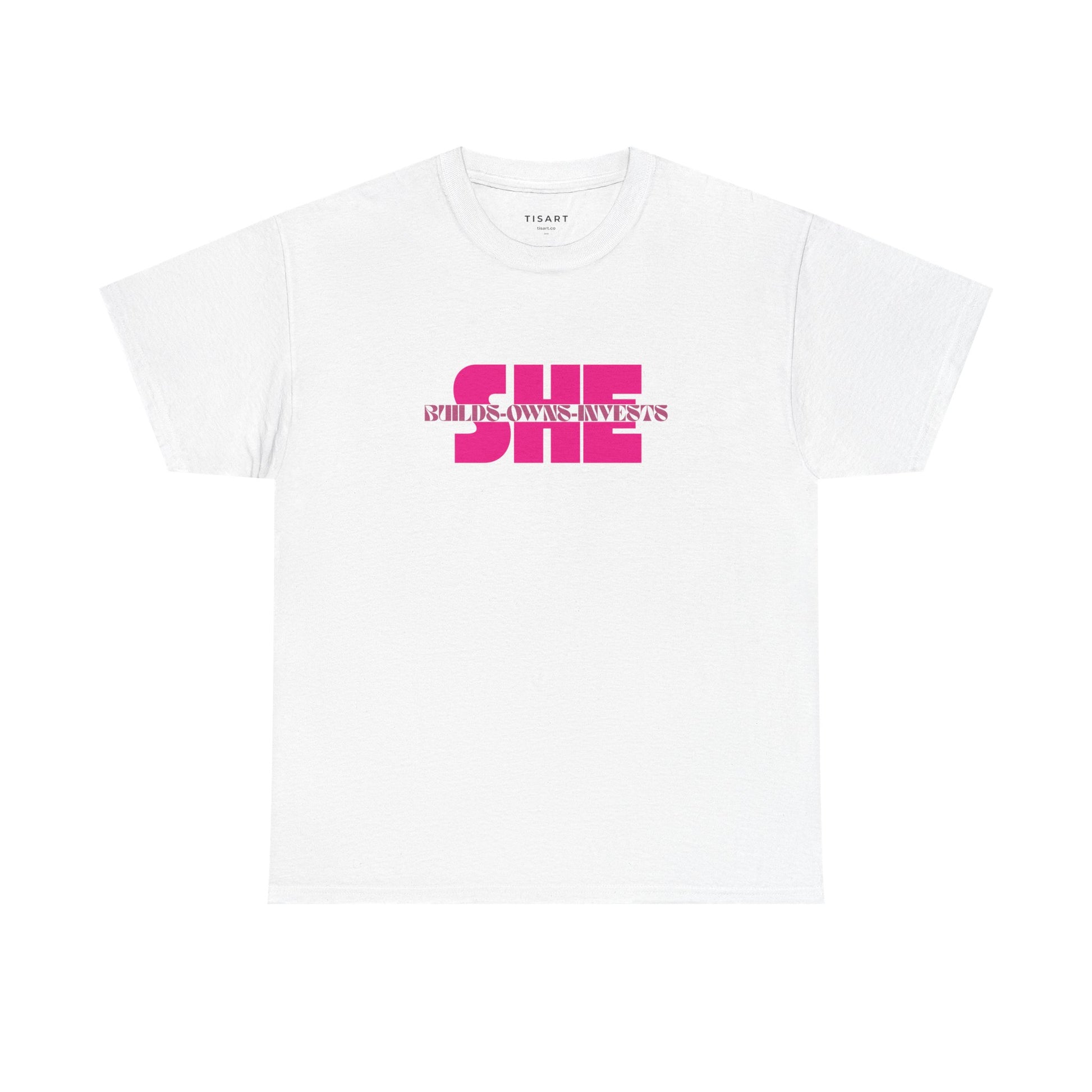 She Builds-Owns-Invests T-Shirt - Women T-Shirt - 100% Cotton