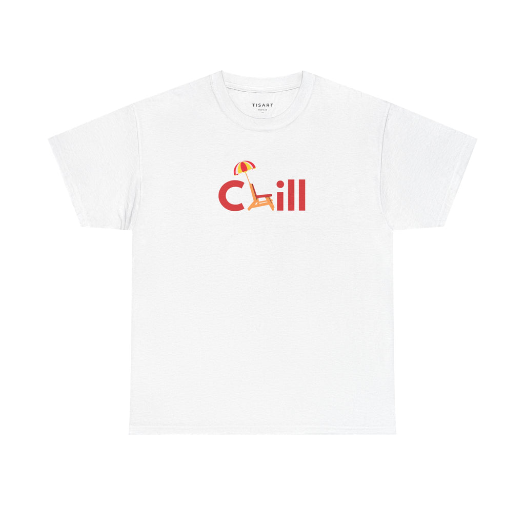 Chill T-Shirt - Men-Women T-Shirt - 100% Cotton
